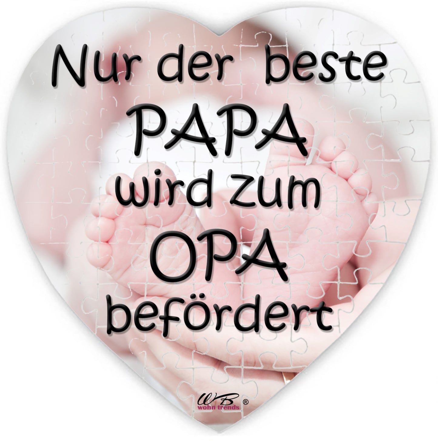 Puzzle-Botschaft Herz, Nur der beste Papa wird zum Opa befördert - Babyfüße, 75 Teile 19x19cm inkl. Geschenk-Beutel, WB wohn trends®