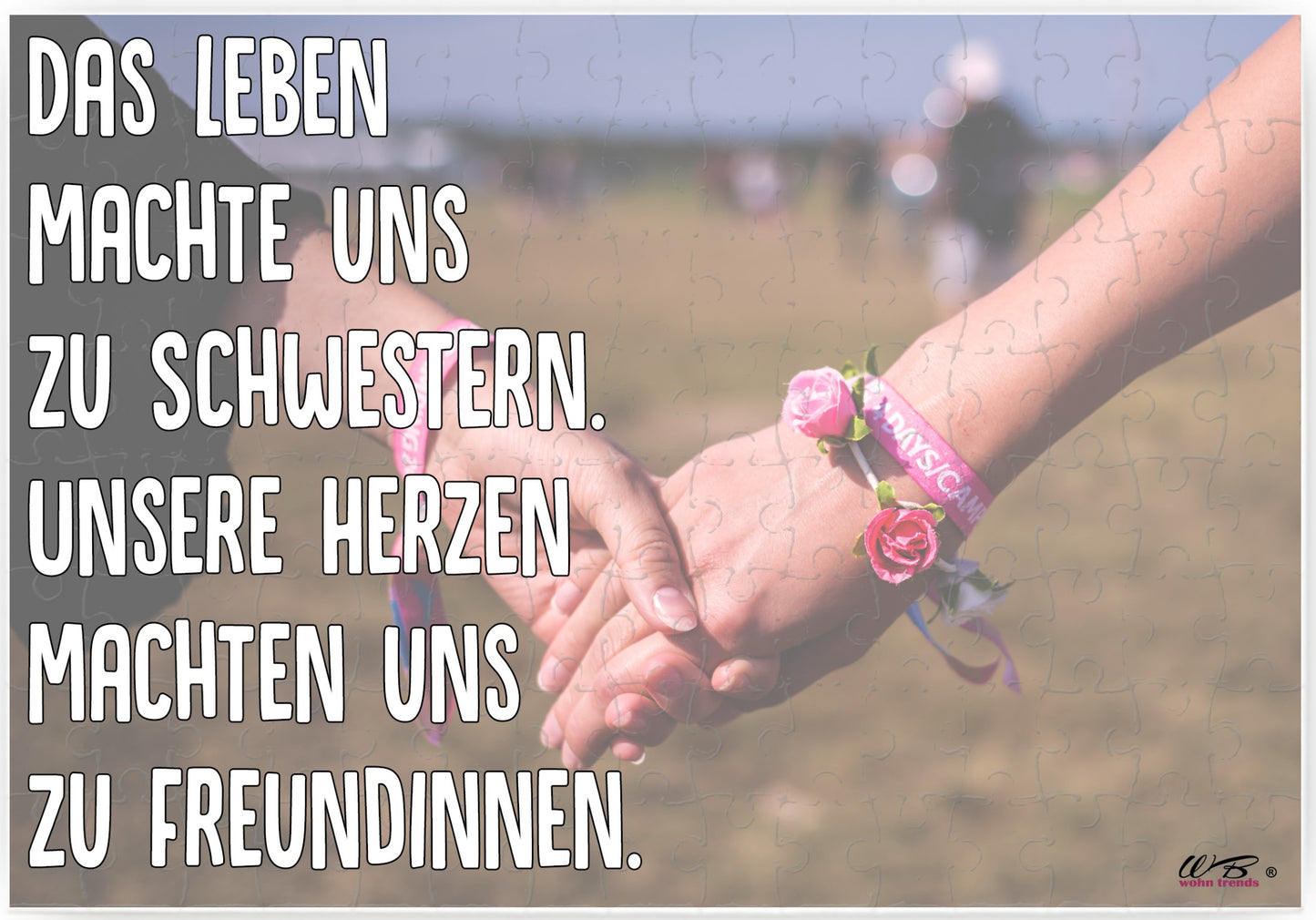 Puzzle-Botschaft eckig, Das Leben machte uns zu Schwestern - Hände, 120 Teile 27x18cm inkl. Geschenk-Beutel, WB wohn trends®