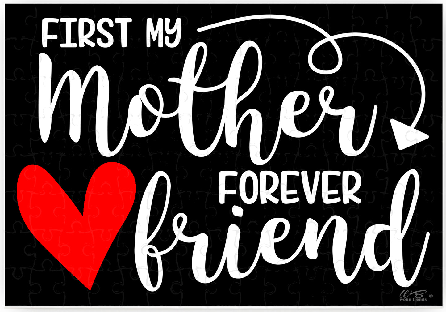 Puzzle-Botschaft eckig, First My Mother Forever Friend, Kreidetafel-Optik, 120 Teile 27x18cm inkl. Geschenk-Beutel