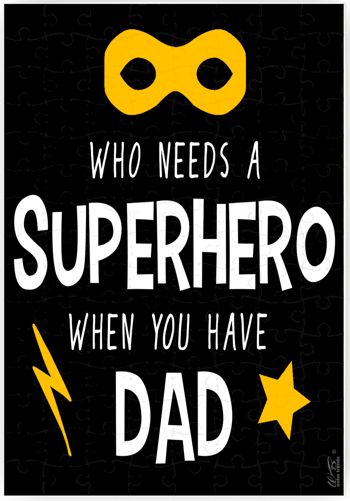 Puzzle-Botschaft eckig, Who Needs A Superhero When You Have Dad, Kreidetafel-Optik, 120 Teile 27x18cm inkl. Geschenk-Beutel
