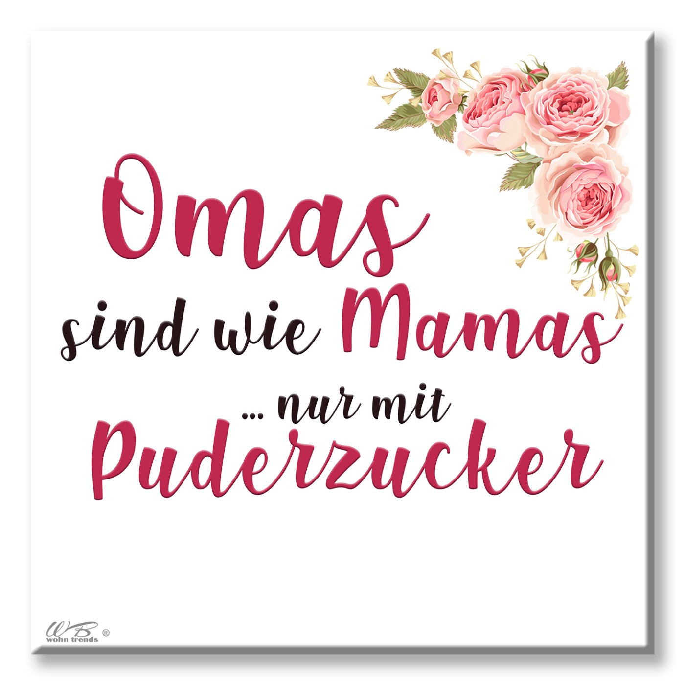 Deko-Fliese, Omas sind wie Mamas nur mit Puderzucker, Foto-Fliese Wand-Bild Deko-Bild 15x15cm Oma Mama