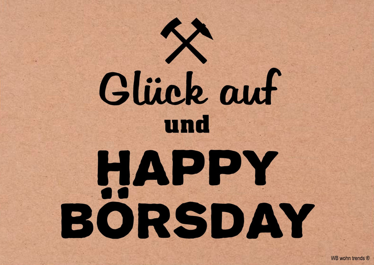 Postkarte, Glück auf und Happy Börsday, Ruhrpott Ruhrgebiet Vintage Karton braun 10,5x14,8cm A6