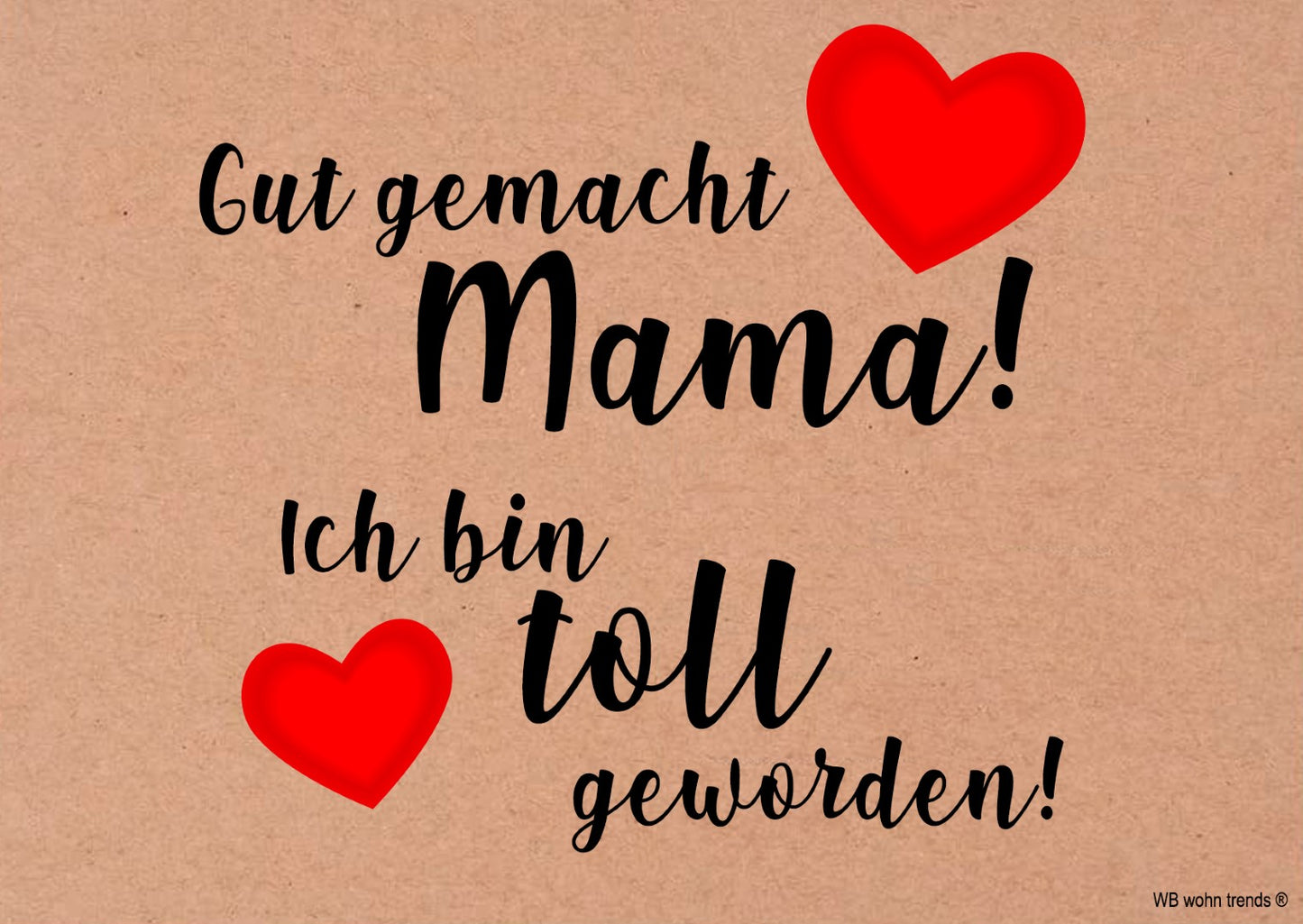 Postkarte, Gut gemacht Mama ich bin toll geworden, Mutter-Tag Vintage Karton braun 10,5x14,8cm A6