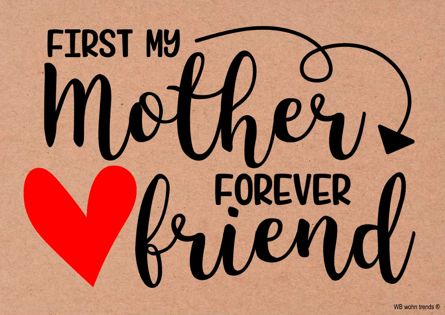 Postkarte, First my mother forever friend, Mutter-Tag Mama Vintage Karton braun 10,5x14,8cm A6