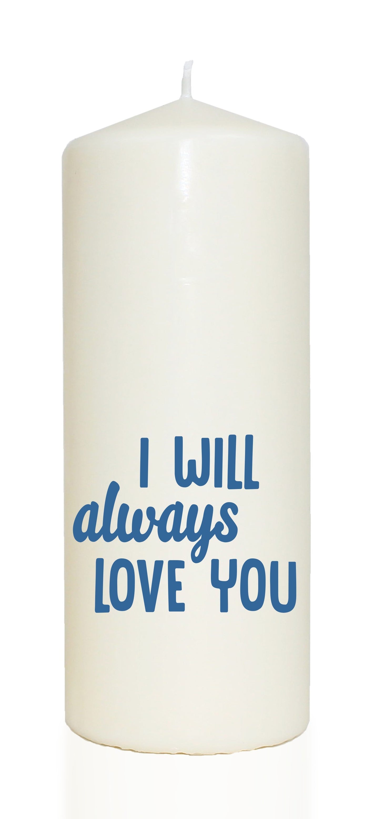 Spruchkerze, I will always love you, blau, 20cm, 765g Ø8cm, Kerze mit Spruch, Brenndauer ca 70 Std