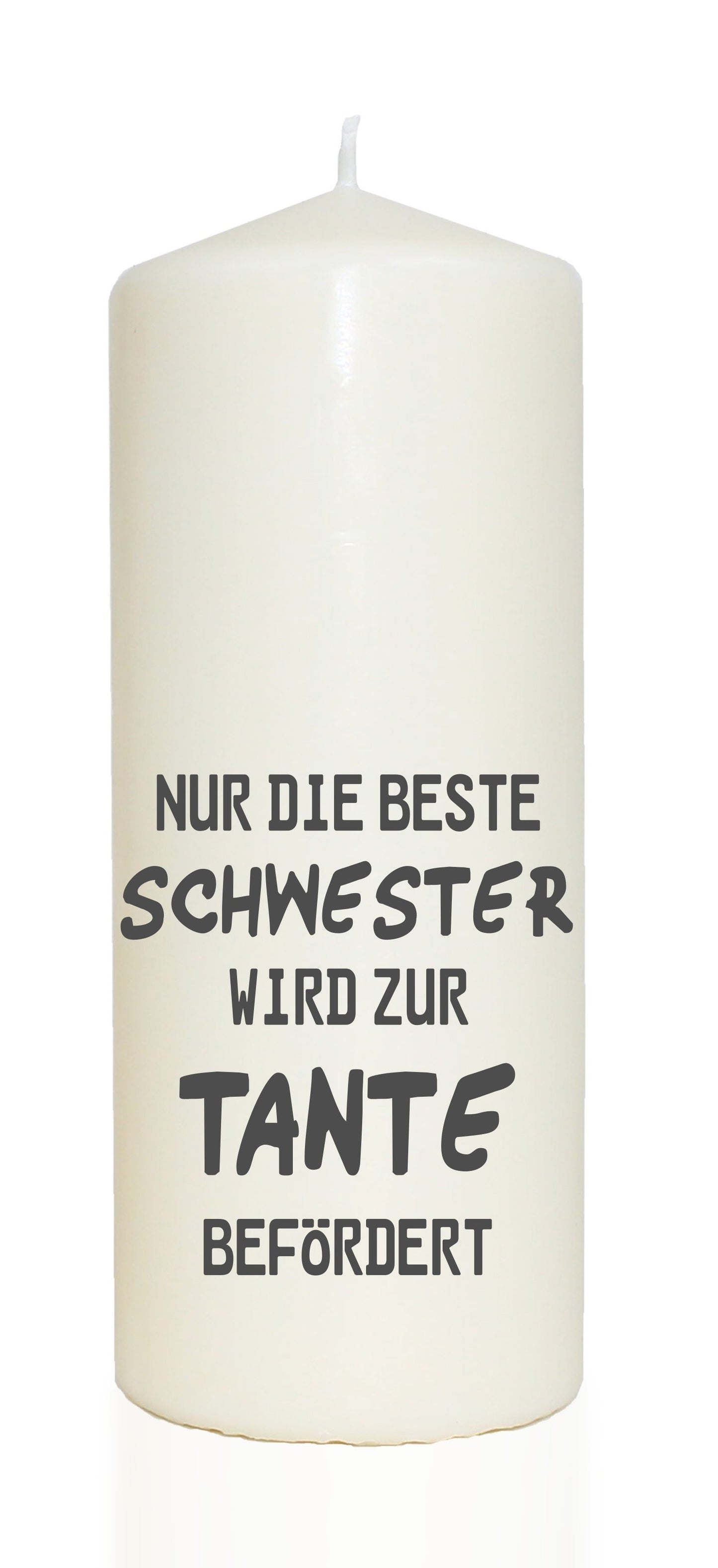 Spruchkerze, Nur die beste SCHWESTER wird zur TANTE befördert, grau, 20cm, 765g Ø8cm, Kerze mit Spruch, Brenndauer ca 70 Std