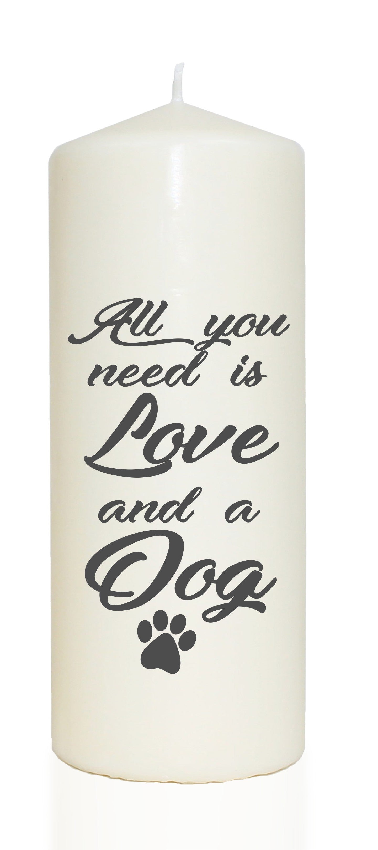 Spruchkerze, All you need is Love and a Dog, grau, 20cm, 765g Ø8cm, Kerze mit Spruch, Brenndauer ca 70 Std