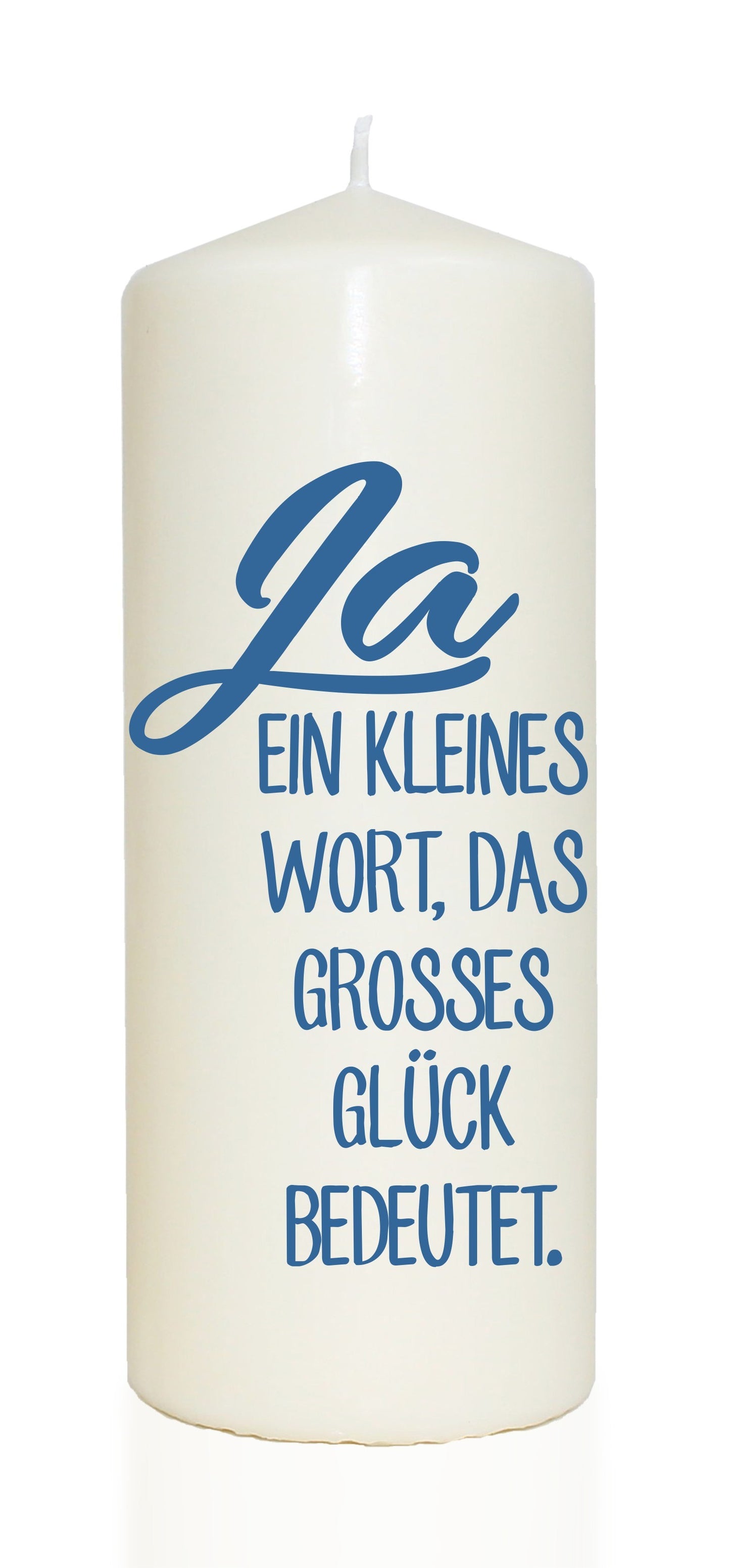 Spruchkerze, Ja ein kleines Wort das großes Glück bedeutet, blau, 20cm, 765g Ø8cm, Kerze mit Spruch, Brenndauer ca 70 Std