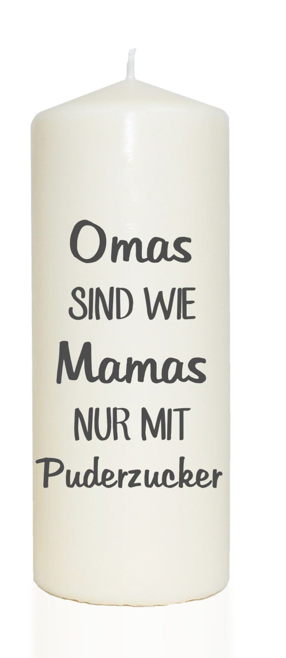 Spruchkerze, Omas sind wie Mamas nur mit Puderzucker, grau, 20cm, 765g d8cm, Kerze mit Spruch, Brenndauer ca 70 Std