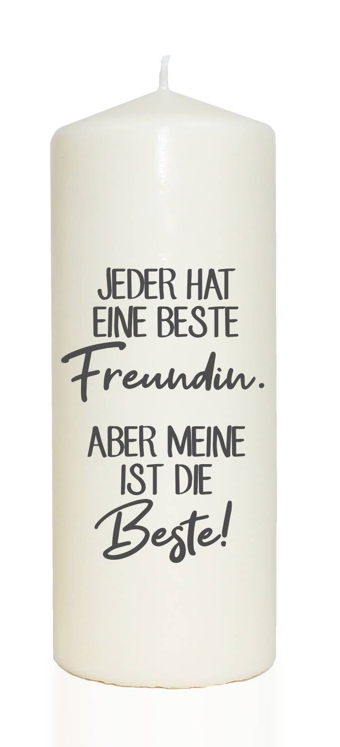 Spruchkerze, Jeder hat eine beste Freundin, grau, 20cm, 765g d8cm, Kerze mit Spruch, Brenndauer ca 70 Std