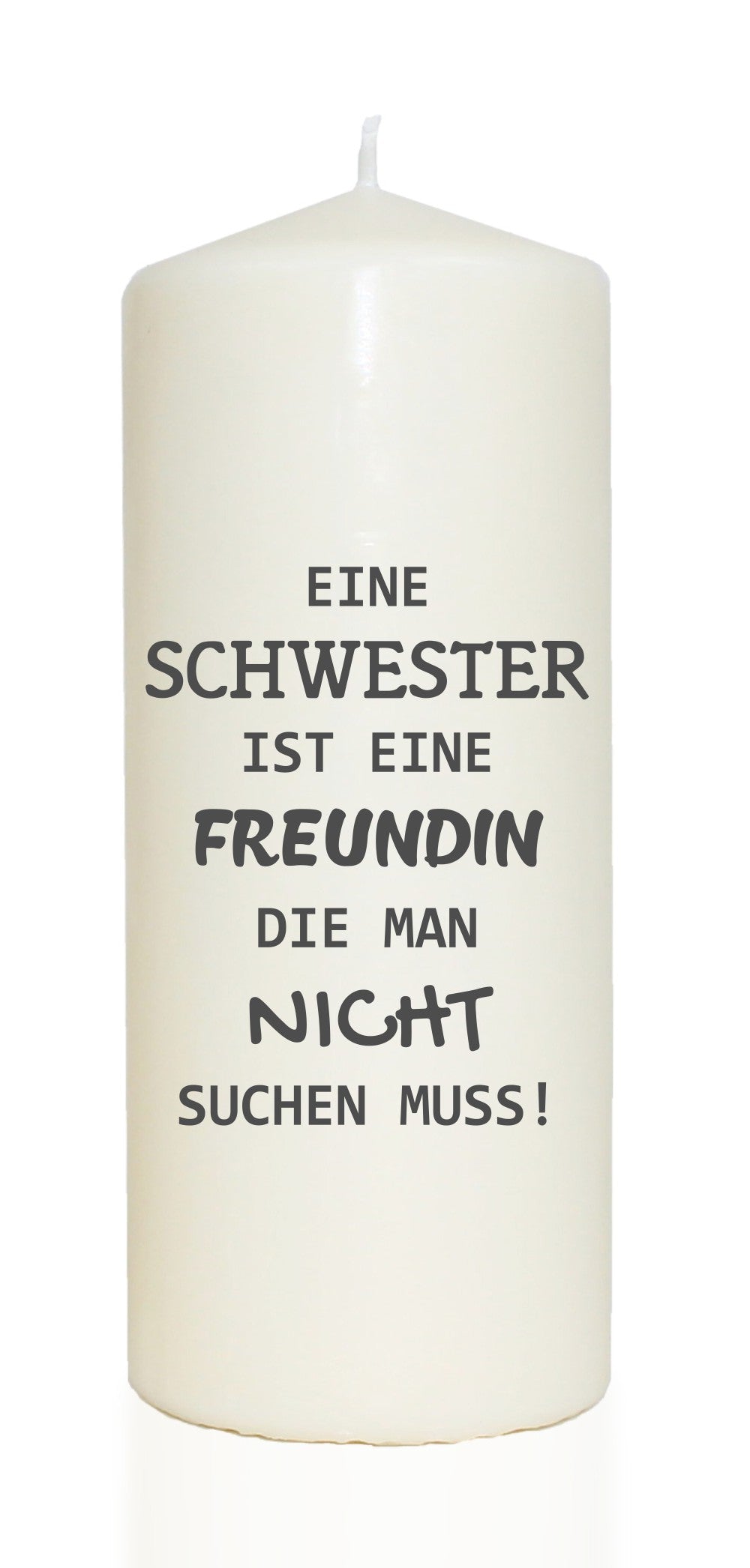 Spruchkerze, Eine Schwester ist eine Freundin, 20cm, 765g d8cm, Kerze mit Spruch, Brenndauer ca 70 Std