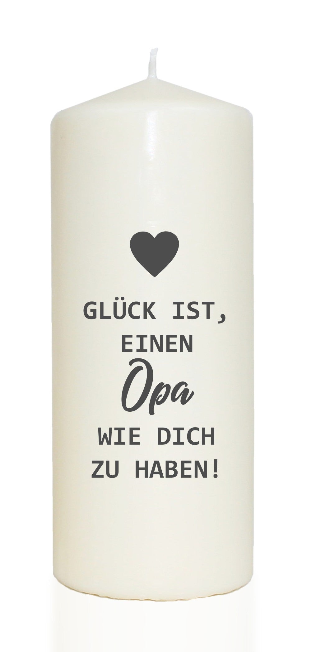 Spruchkerze, Glück ist einen Opa wie dich zu haben, 20cm, 765g d8cm, Kerze mit Spruch, Brenndauer ca 70 Std
