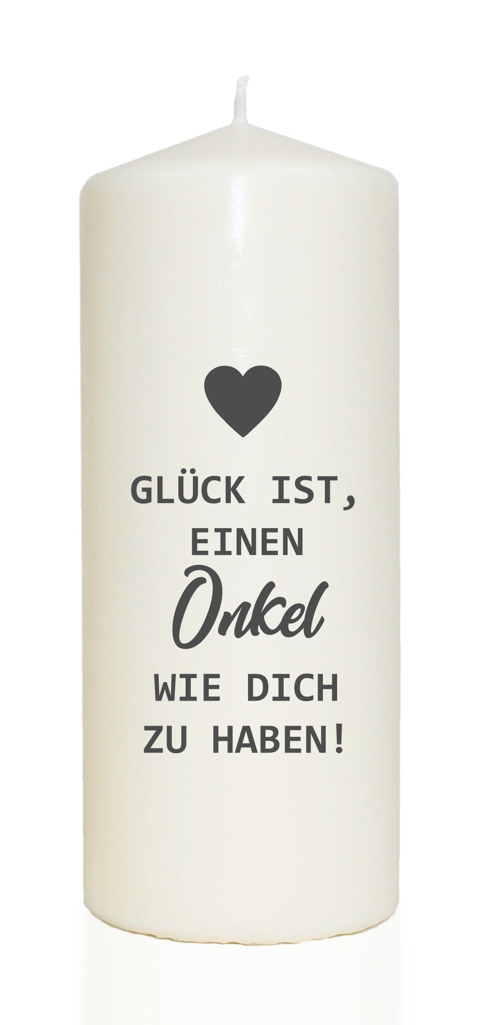 Spruchkerze, Glück ist einen Onkel wie dich zu haben, 20cm, 765g d8cm, Kerze mit Spruch, Brenndauer ca 70 Std