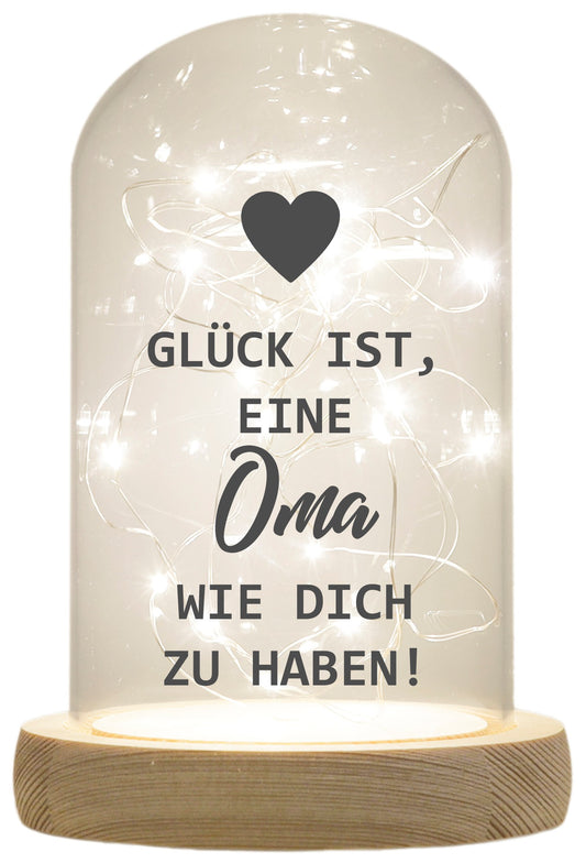 LED-Glaskuppel, Glück ist eine Oma wie dich zu haben, 16,5x11cm, Glasglocke mit LED-Licht und Holz-Fuß LED-Laterne LED-Lampe mit Text Spruch