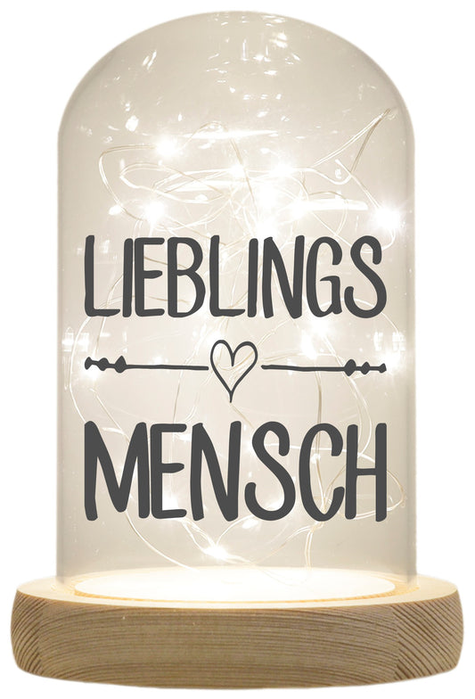 LED-Glaskuppel, Lieblings-Mensch, 16,5x11cm, Glasglocke mit LED-Licht und Holz-Fuß LED-Laterne LED-Lampe mit Text Spruch