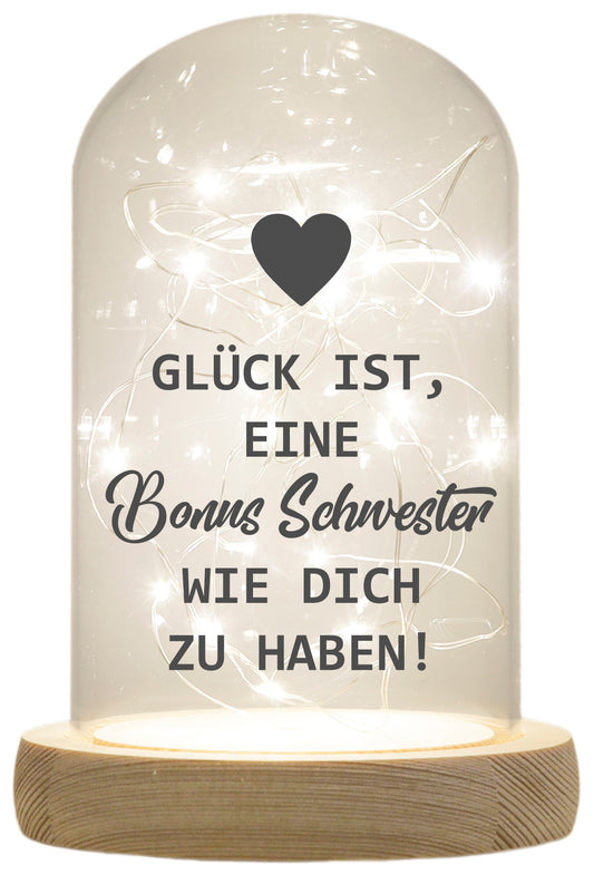 LED-Glaskuppel, Glück ist eine Bonus-Schwester wie dich zu haben, 16,5x11cm, Glasglocke mit LED-Licht und Holz-Fuß LED-Laterne LED-Lampe mit Text Spruch