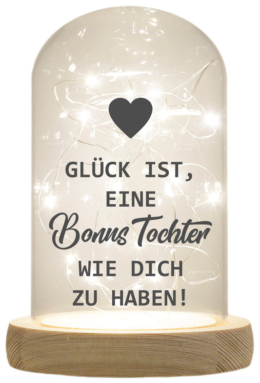 LED-Glaskuppel, Glück ist eine Bonus-Tochter wie dich zu haben, 16,5x11cm, Glasglocke mit LED-Licht und Holz-Fuß LED-Laterne LED-Lampe mit Text Spruch