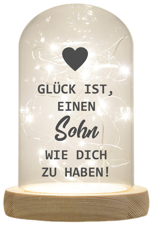 LED-Glaskuppel, Glück ist einen Sohn wie dich zu haben, 16,5x11cm, Glasglocke mit LED-Licht und Holz-Fuß LED-Laterne LED-Lampe mit Text Spruch