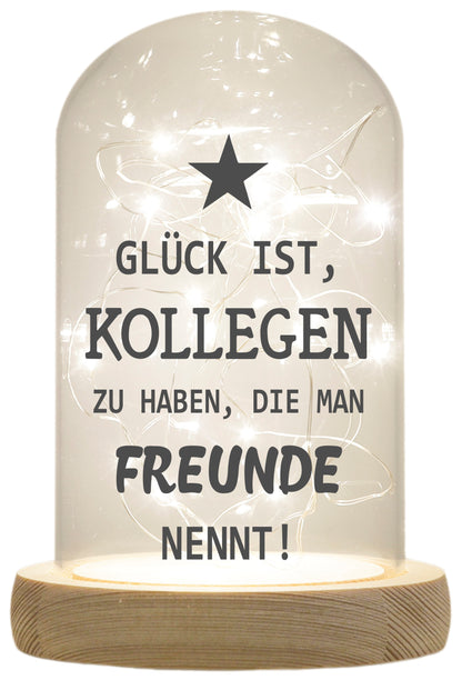 LED-Glaskuppel, Kollegen die man Freunde nennt, 16,5x11cm, Glasglocke mit LED-Licht und Holz-Fuß LED-Laterne LED-Lampe mit Text Spruch