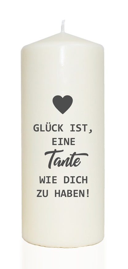 Spruchkerze, Glück ist eine Tante wie dich zu haben, 20cm, 765g d8cm, Kerze mit Spruch, Brenndauer ca 70 Std