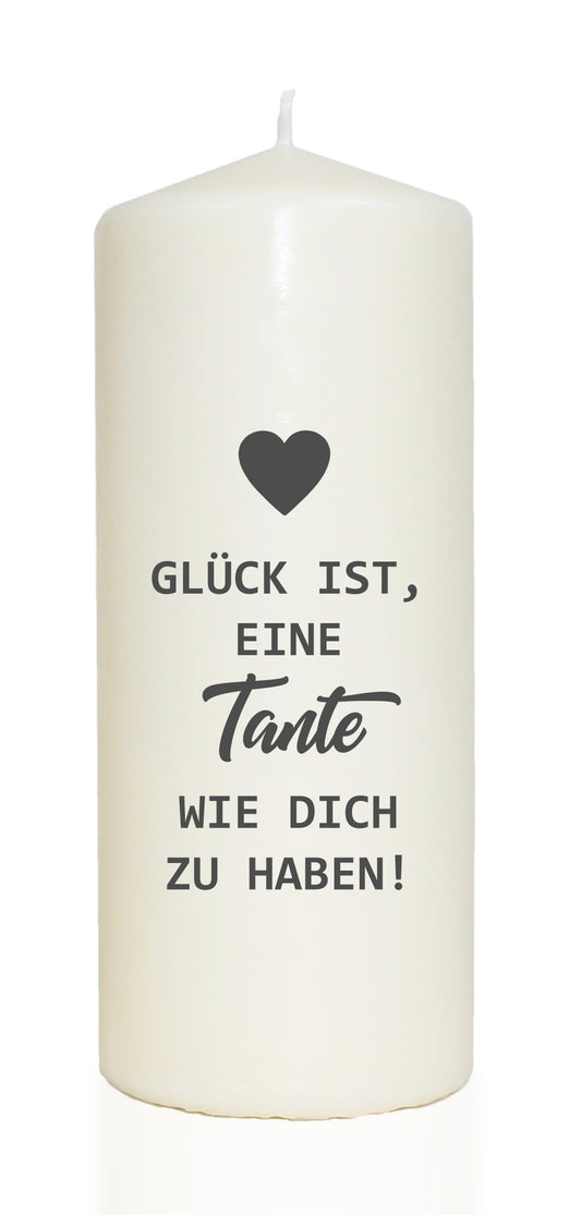 Spruchkerze, Glück ist eine Tante wie dich zu haben, 20cm, 765g d8cm, Kerze mit Spruch, Brenndauer ca 70 Std