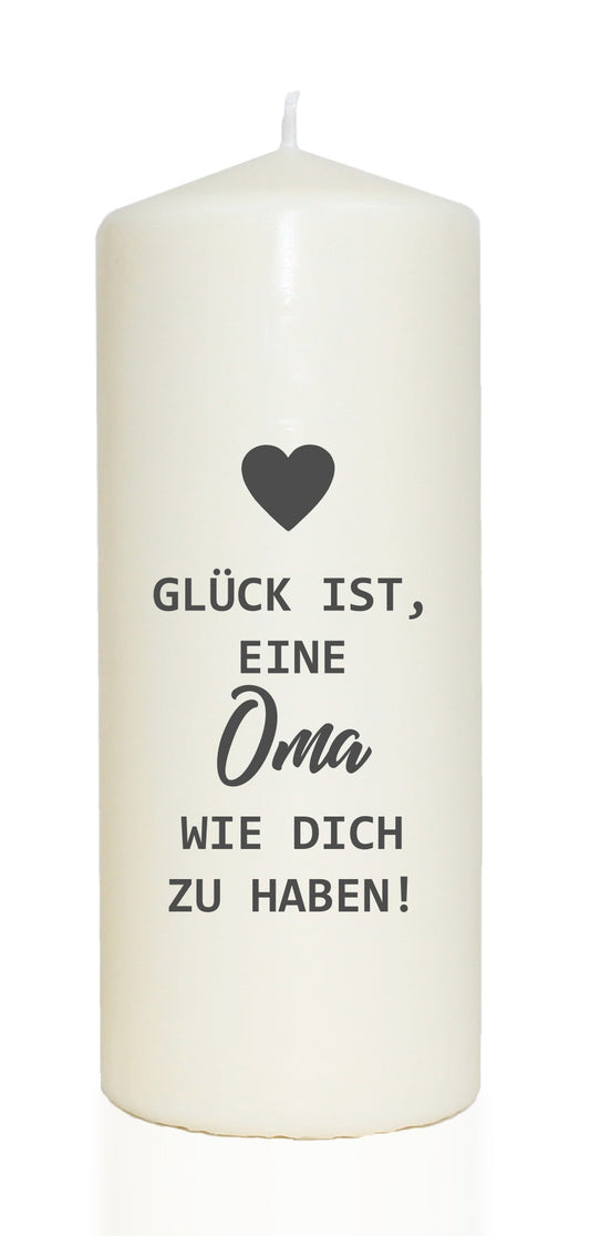 Spruchkerze, Glück ist eine Oma wie dich zu haben, 20cm, 765g d8cm, Kerze mit Spruch, Brenndauer ca 70 Std
