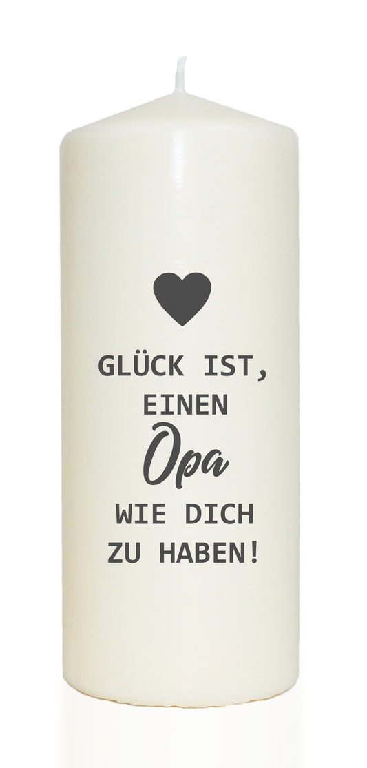 Spruchkerze, Glück ist einen Opa wie dich zu haben, 20cm, 765g d8cm, Kerze mit Spruch, Brenndauer ca 70 Std
