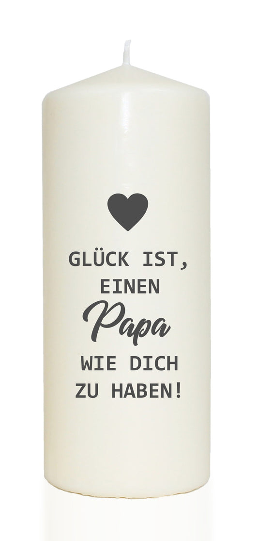 Spruchkerze, Glück ist einen Papa wie dich zu haben, 20cm, 765g d8cm, Kerze mit Spruch, Brenndauer ca 70 Std