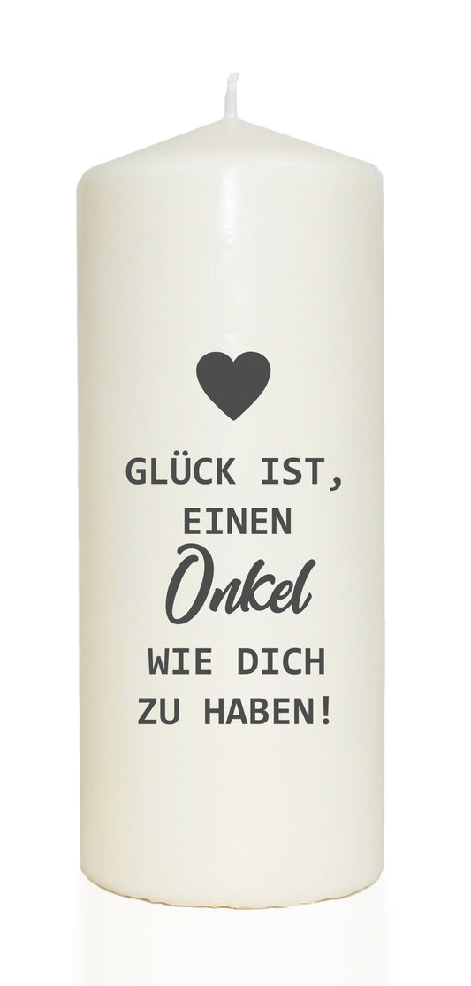 Spruchkerze, Glück ist einen Onkel wie dich zu haben, 20cm, 765g d8cm, Kerze mit Spruch, Brenndauer ca 70 Std