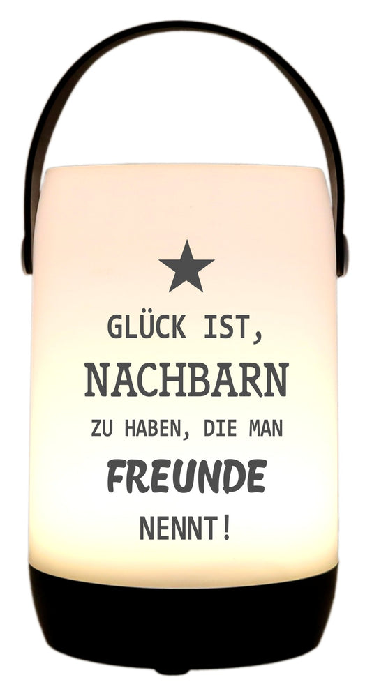 LED-Laterne Touch-Funktion & Akku, Nachbarn die man Freunde nennt, schwarz 19x11,5cm, mit Bügel 25cm, LED-Licht LED-Leuchte LED-Lampe