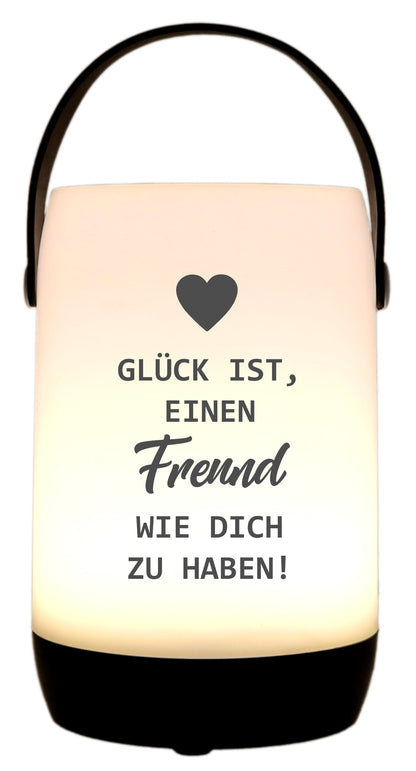 LED-Laterne Touch-Funktion & Akku, Glück ist einen Freund wie dich zu haben, schwarz 19x11,5cm, mit Bügel 25cm, LED-Licht LED-Leuchte LED-Lampe