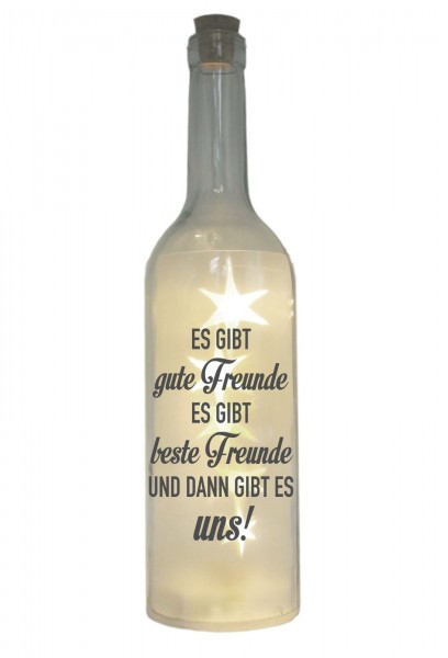 LED-Flasche mit Motiv, Es gibt gute beste Freunde und uns, grau, 29cm, Flaschen-Licht Lampe mit Text Spruch