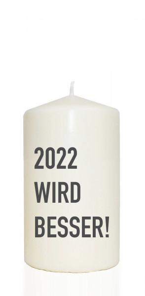Spruchkerze, 2022 wird besser! grau, 14cm, 480g d8cm, Kerze mit Spruch, Brenndauer ca 55 Std