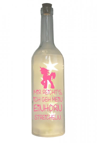 LED-Flasche mit Motiv, Mir reichts ich geh mein Einhorn streicheln, rosa, 29cm, Flaschen-Licht Lampe mit Text Spruch