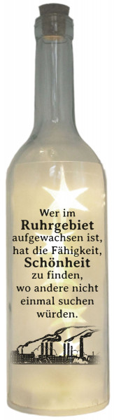 LED-Flasche Folien-Motiv Wer im Ruhrgebiet aufgewachsen ist hat die Fähigkeit Schönheit zu finden, 29cm, Flaschen-Licht Lampe mit Text Spruch