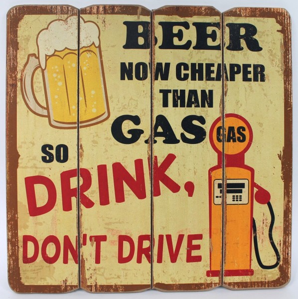 Beer - Drink, don't Drive - Retro Werbe Schild aus Holz - 40 x 40 cm - Auto Car Bier Vintage Shabby Look